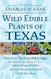 Wild Edible Plants of Texas: Volume 1: The Essential Forages