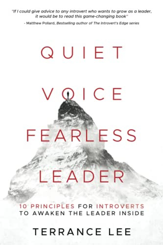 Quiet Voice Fearless Leader: 10 Principles For Introverts To