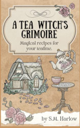 Tea Witch's Grimoire: Magical recipes for your teatime