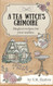 Tea Witch's Grimoire: Magical recipes for your teatime