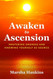 Awaken to Ascension: Mastering Oneness and Knowing Yourself as Source