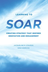 Learning to SOAR: Creating Strategy that Inspires Innovation and Engagement