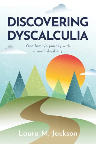 Discovering Dyscalculia: One family's journey with a math disability