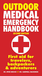 Outdoor Medical Emergency Handbook: First Aid for Travelers