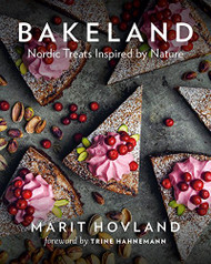 Bakeland: Nordic Treats Inspired by Nature