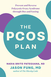 PCOS Plan: Prevent and Reverse Polycystic Ovary Syndrome