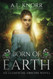 Born of Earth: An Elemental Origins Novel