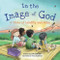 In the Image of God: A Story of Identity and Value