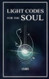 Light Codes for the Soul: Wisdom Symbols and Stories for Energy