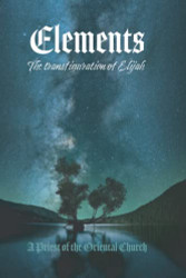 Elements - Volume I: The Transfiguration of Elijah - Earth & Water