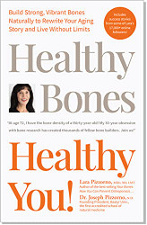 Healthy Bones Healthy You! Build Strong Vibrant Bones Naturally