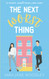 Next Worst Thing: A Sweet Small Town Romantic Comedy