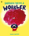 Barbara Throws A Wobbler