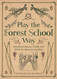 Play The Forest School Way: Woodland Games and Crafts for Adventurous Kids