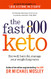 Fast 800 Keto: Eat well burn fat manage your weight long-term