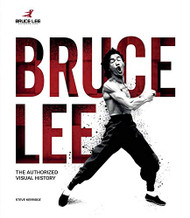 Bruce Lee: The Authorized Visual History
