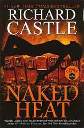 Nikki Heat - Naked Heat Jan 01 2012 RICHARD CASTLE