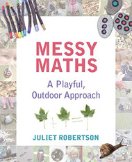 Messy Maths: A Playful Outdoor Approach for Early Years