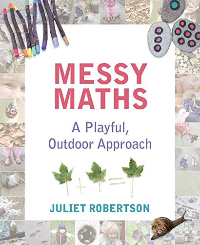 Messy Maths: A Playful Outdoor Approach for Early Years