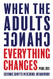 When the Adults Change Everything Changes: Seismic Shifts in School Behaviour
