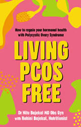Living PCOS Free: How to Regain Your Hormonal Health with