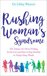 Rushing Woman's Syndrome