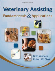 Veterinary Assisting Fundamentals And Applications