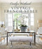 Carolyn Westbrook: Vintage French Style: Homes and gardens
