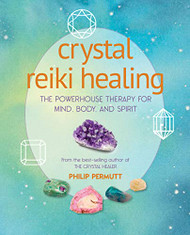 Crystal Reiki Healing: The powerhouse therapy for mind body and spirit