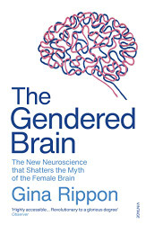 Gendered Brain: The new neuroscience ha shaers he myh of