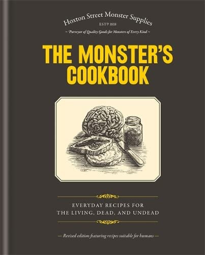 Monster's Cookbook: Everyday Recipes for the Living Dead and Undead