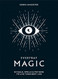 Everyday Magic: Rituals Spells & Potions to Live Your Best Life