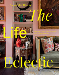 Life Eclectic: Highly Unique Interior Designs from Around the World