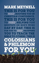 Colossians & Philemon for You: Rooting You in Christian Confidence