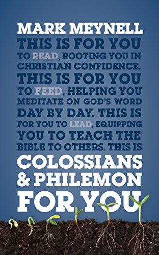 Colossians & Philemon for You: Rooting You in Christian Confidence