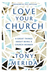 Love Your Church: 8 Great Things About Being a Church Member