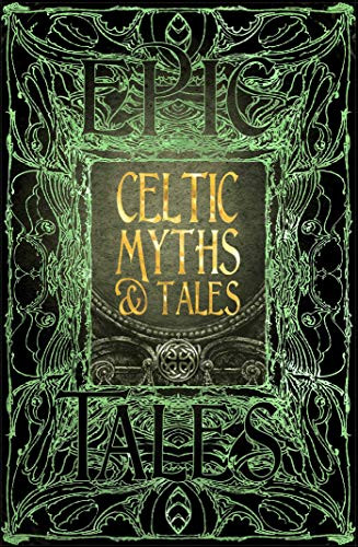 Celtic Myths & Tales: Epic Tales (Gothic Fantasy)