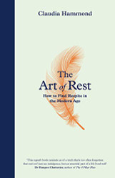 Art of Rest: How to Find Respite in the Modern Age