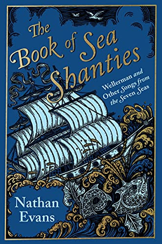 Book of Sea Shanties: Wellerman and Other Songs from the Seven Seas