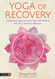 Yoga of Recovery