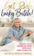 Get Rich Lucky Bitch!: Release Your Money Blocks and Live a First-Class Life