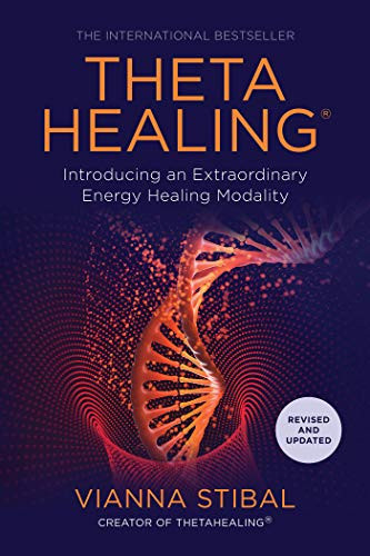 ThetaHealing : Introducing an Extraordinary Energy Healing Modality
