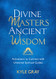 Divine Masters Ancient Wisdom: Activations to Connect with