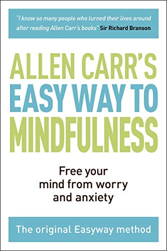 Easy Way to Mindfulness: Free your mind from worry and anxiety