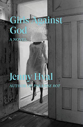 Girls Against God: A Novel