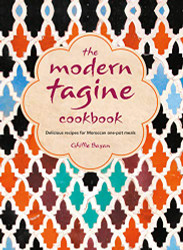 Modern Tagine Cookbook: Delicious recipes for Moroccan one-pot meals