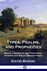 Types Psalms and Prophecies