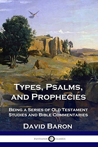 Types Psalms and Prophecies