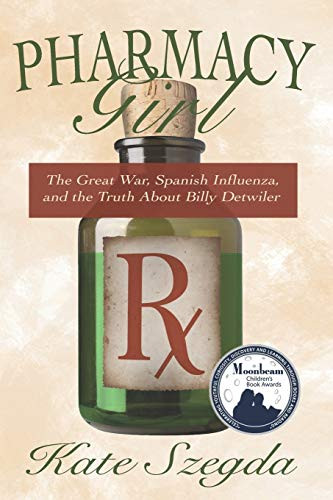 Pharmacy Girl: The Great War Spanish Influenza and the Truth