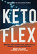 Keto Flex: The 4 Secrets to Reduce Inflammation Burn Fat & Reboot Your Metabolism